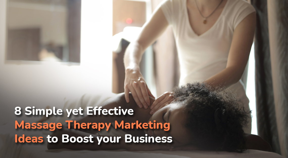 10 Proven Massage Marketing Content Strategies For 2023