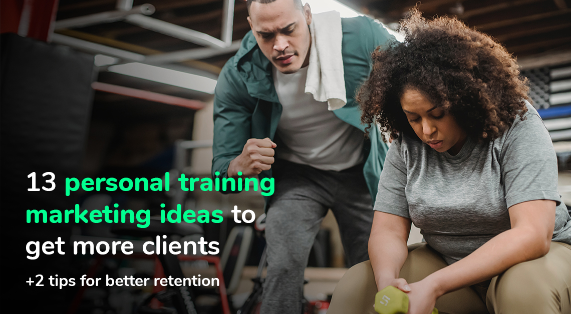 10 Personal Training Marketing Ideas to Get More Clients