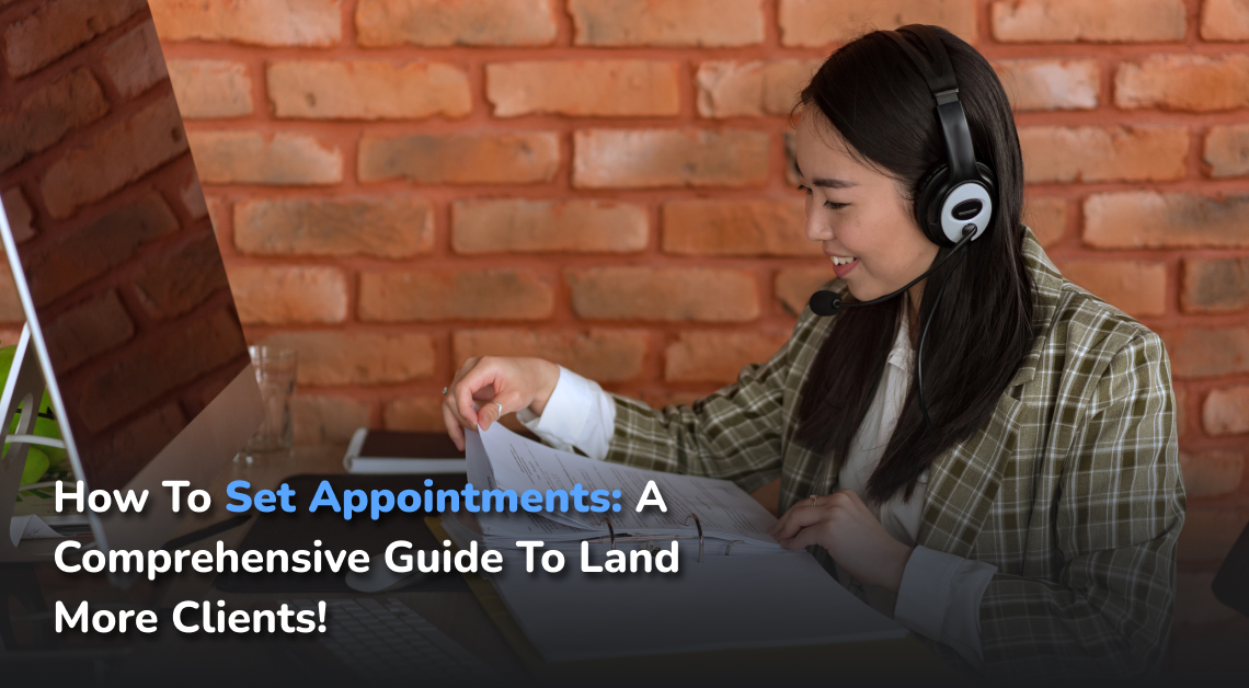 How To Set Appointments In 6 Steps with Scripts Templates 