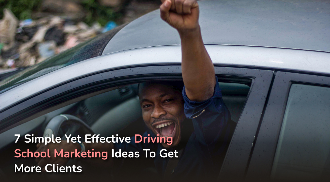 8 Effective Driving School Marketing Ideas To Get More Clients